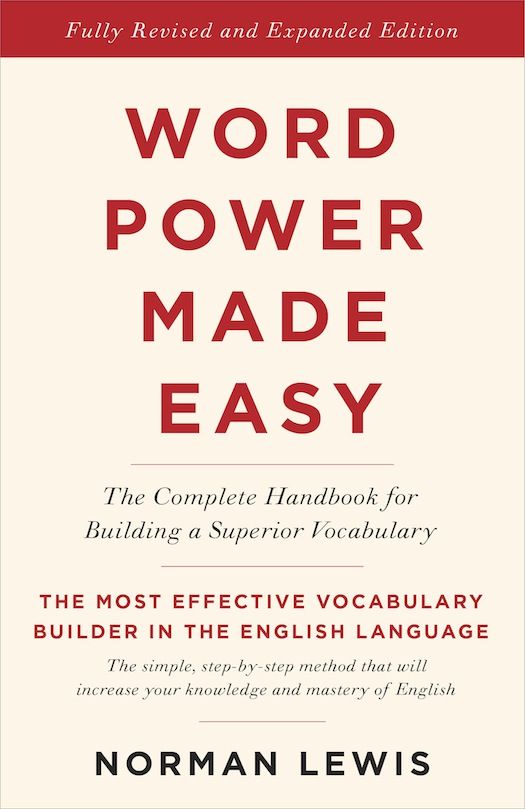 Word Power Made Easy: The Complete Handbook for Building a Superior Vocabulary