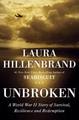 Unbroken: A World War II Story of Survival, Resilience, and Redemption