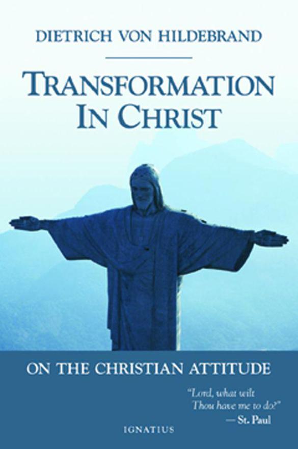 Transformation in Christ: On the Christian Attitude