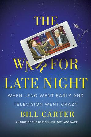 The War for Late Night: When Leno Went Early and Television Went Crazy