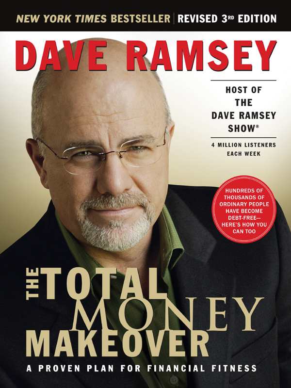 The Total Money Makeover: A Proven Plan for Financial Fitness (3rd Edition Revised and Updated)