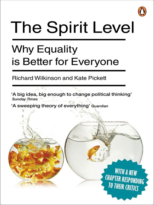 The Spirit Level: Why More Equal Societies Almost Always Do Better