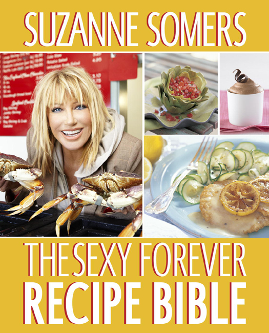 THE SEXY FOREVER RECIPE BIBLE