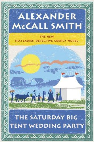 The Saturday Big Tent Wedding Party: The New No. 1 Ladies' Detective Agency Novel