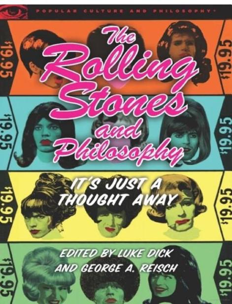 The Rolling Stones and Philosophy: It's Just a Thought Away