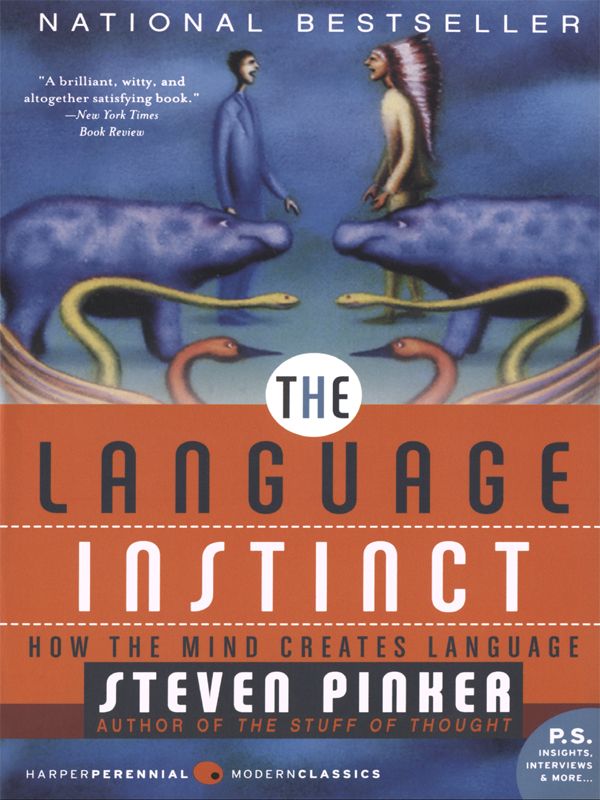 The Language Instinct: How The Mind Creates Language