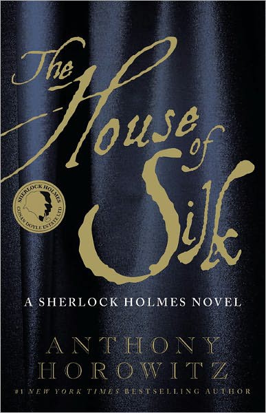 The House of Silk: The New Sherlock Holmes Novel