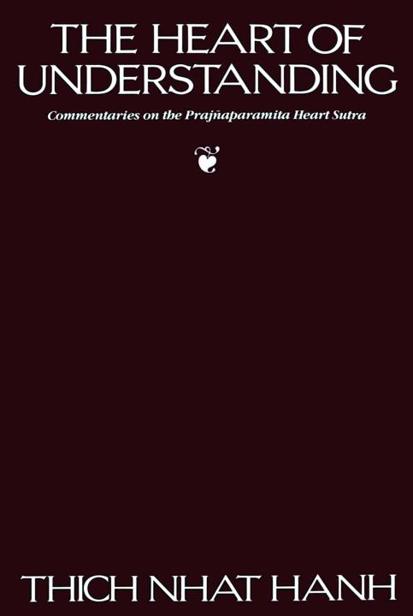 The Heart of Understanding: Commentaries on the Prajnaparamita Heart Sutra