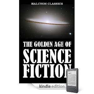 The Golden Age of Science Fiction: An Anthology of 50 Short Stories