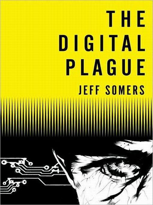 The Digital Plague