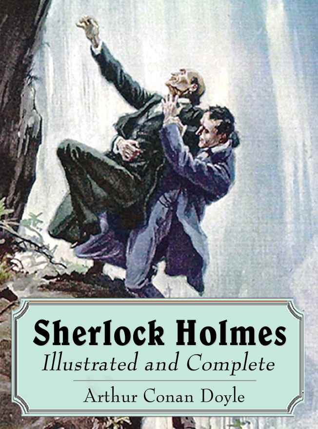 Sherlock Holmes Illustrated and Complete