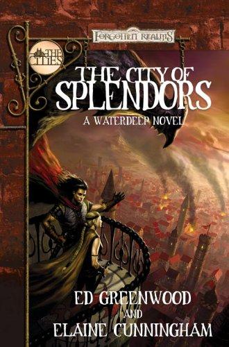 The City of Splendors: A Waterdeep Novel