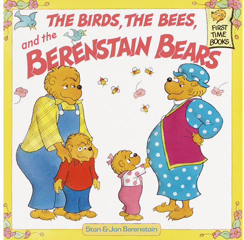 The Birds, the Bees, and the Berenstain Bears