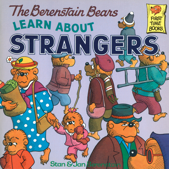 The Berenstain Bears Learn About Strangers