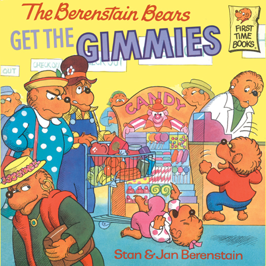 The Berenstain Bears Get the Gimmies