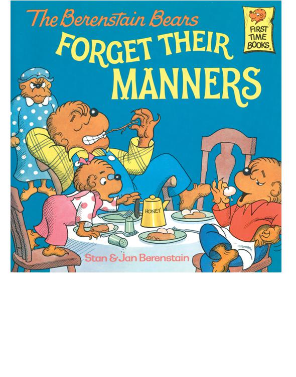 The Berenstain Bears Forget Their Manners