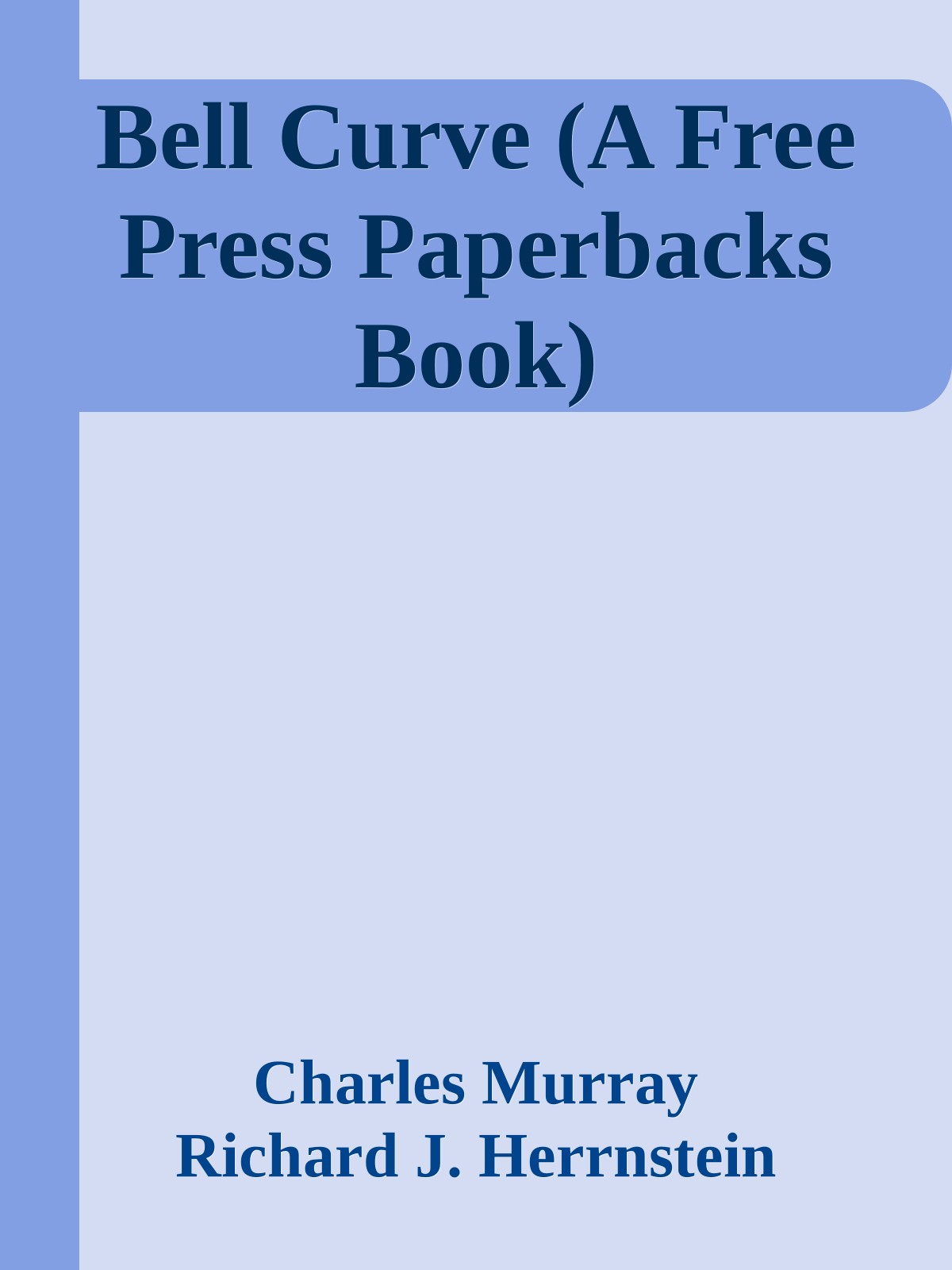 Bell Curve (A Free Press Paperbacks Book)