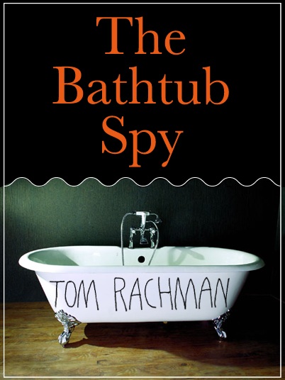 The Bathtub Spy (Kindle Single)