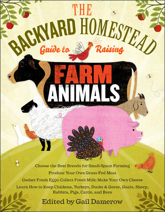 The Backyard Homestead Guide to Raising Farm Animals