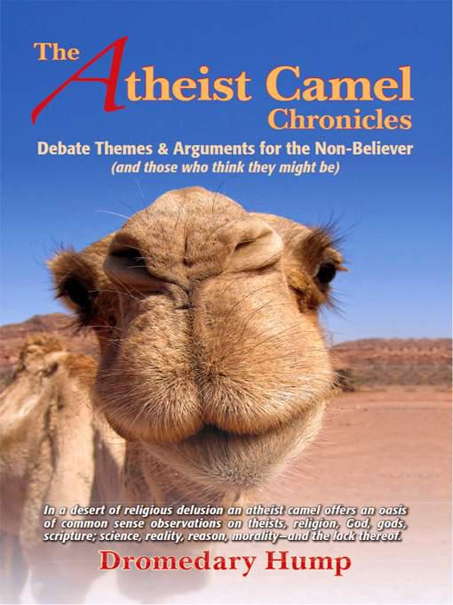 The Atheist Camel Chronicles