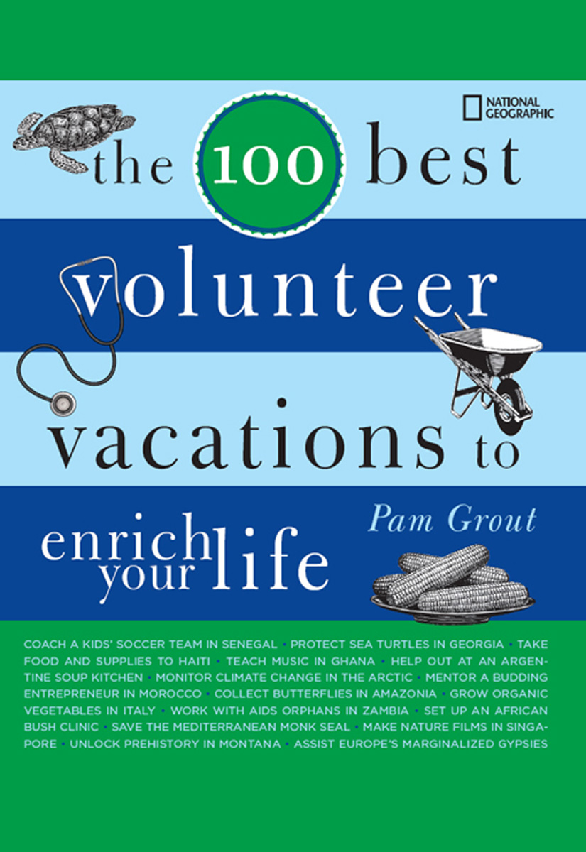 The 100 Best Volunteer Vacations to Enrich Your Life