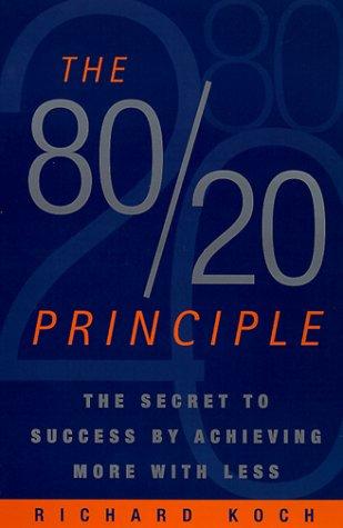 The 80/20 Principle: The Secret of Achieving More With Less