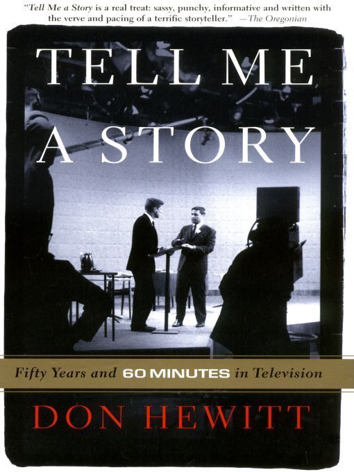 Tell Me A Story: 50 Years and 60 Minutes in Television