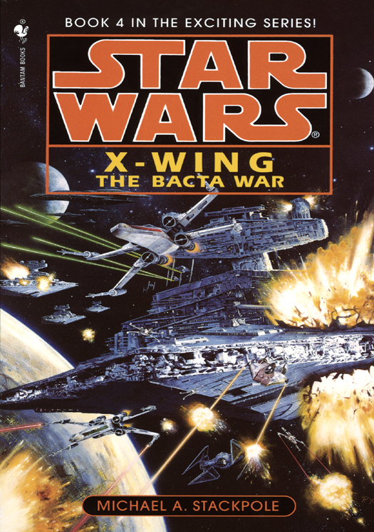 Star Wars: X-Wing 04: The Bacta War