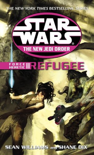 Star Wars: The New Jedi Order 17: Force Heretic 02: Refugee