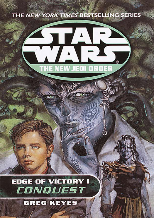 Star Wars: The New Jedi Order 08: Edge of Victory 01: Conquest