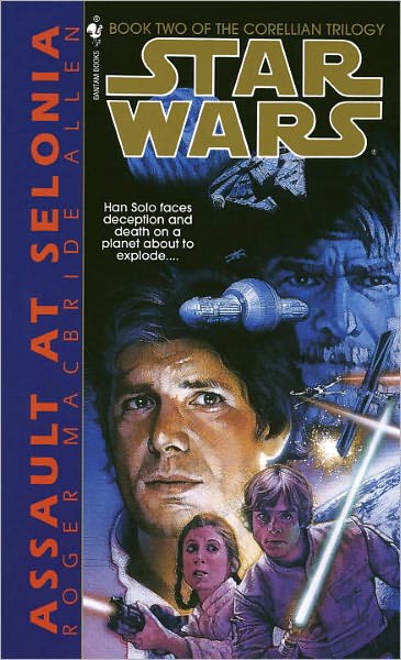 Star Wars the Corellian Trilogy #2: Assault at Selonia