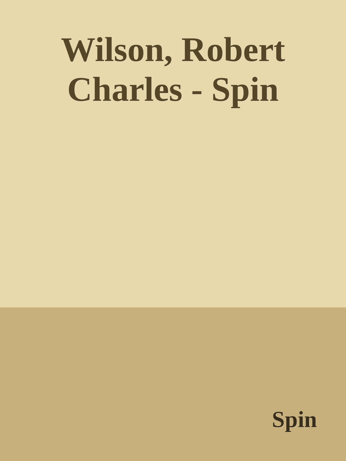 Wilson, Robert Charles - Spin