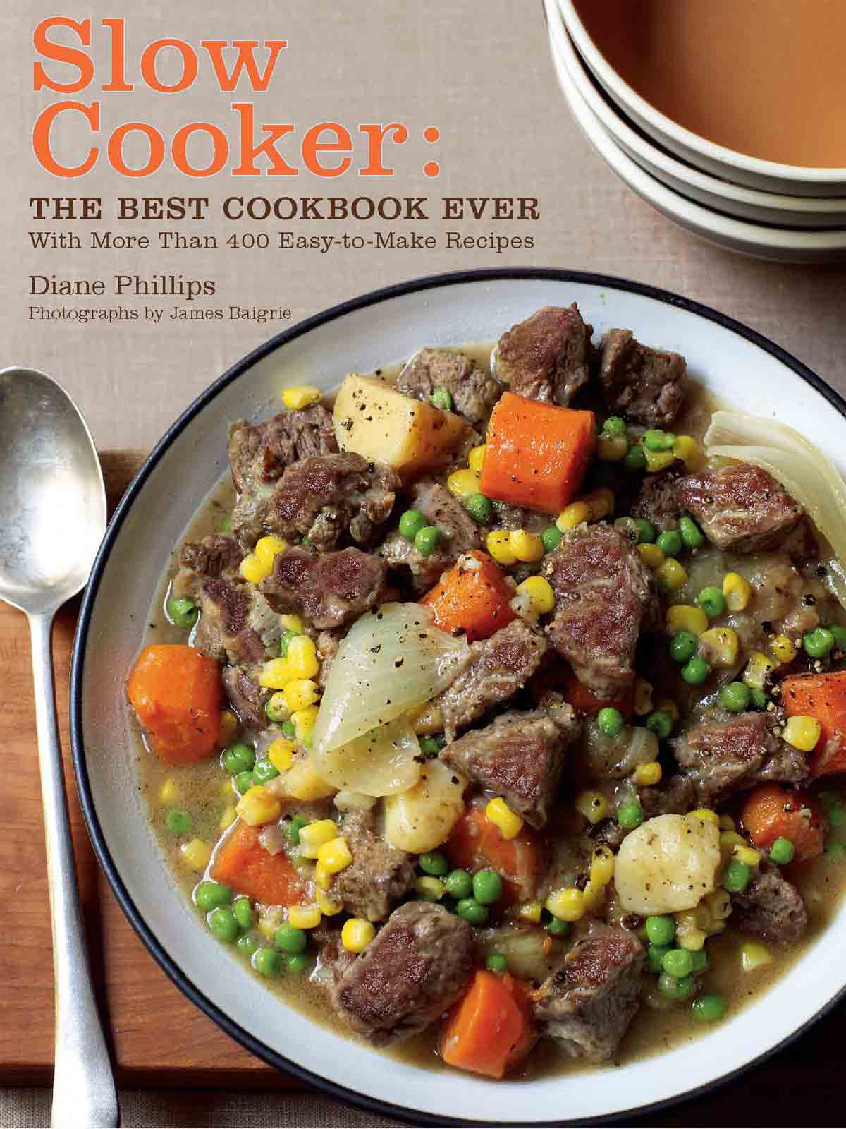 Slow Cooker: The Best Cookbook Ever