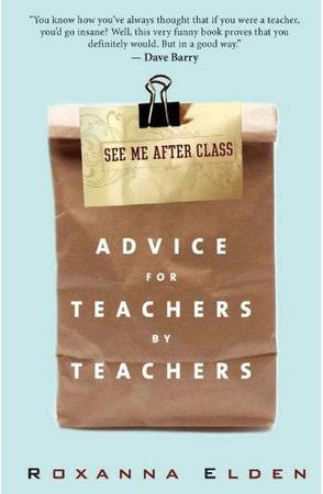 See Me After Class: Advice for Teachers by Teachers