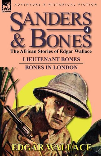 Sanders & Bones-The African Adventures: 4-Lieutenant Bones & Bones in London