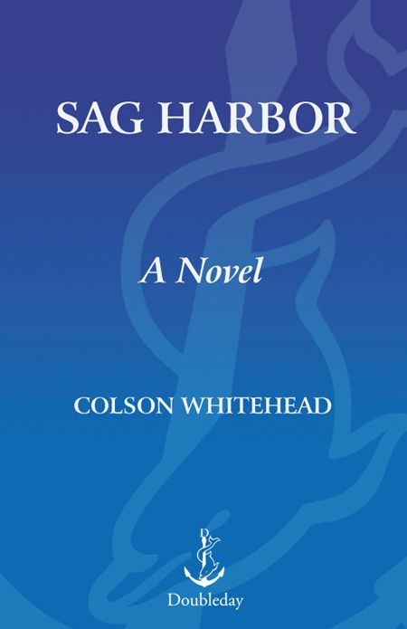 Sag Harbor: A Novel