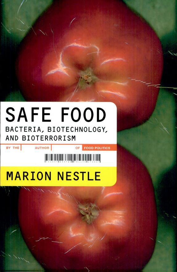 Safe Food: Bacteria, Biotechnology, and Bioterrorism