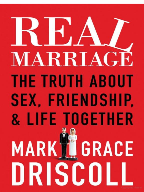 Real Marriage: The Truth About Sex, Friendship, and Life Together