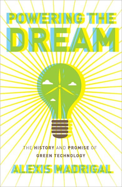 Powering the Dream: The History and Promise of Green Technology