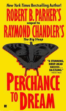 Perchance to Dream (Philip Marlowe Series)