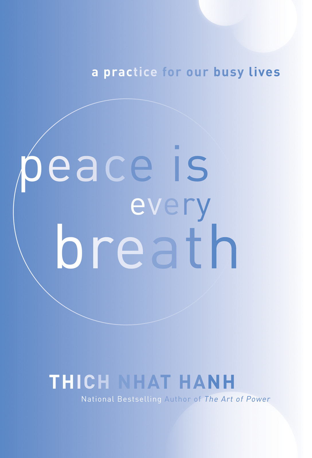 Peace Is Every Breath: A Practice for Our Busy Lives