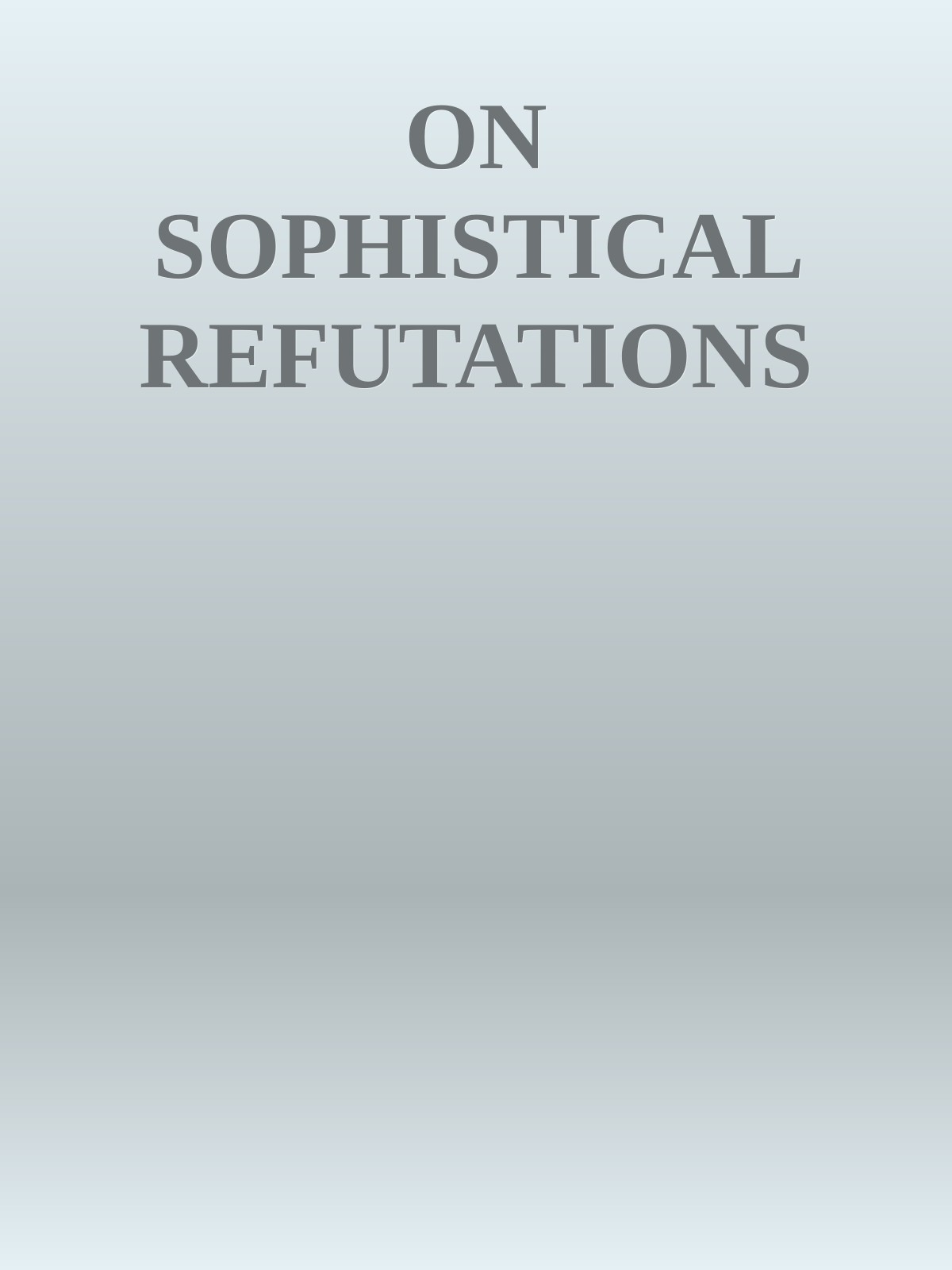 ON SOPHISTICAL REFUTATIONS