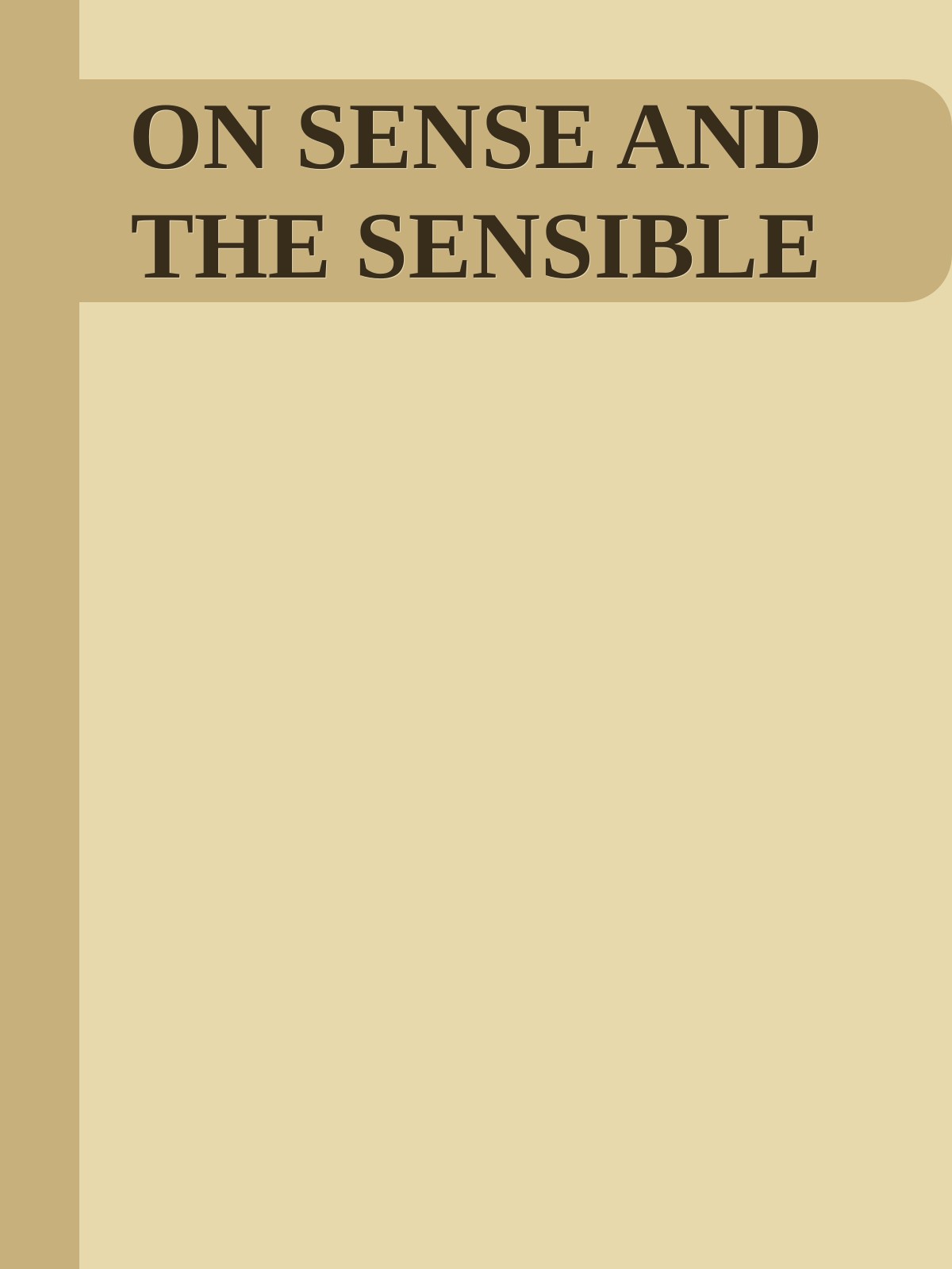 ON SENSE AND THE SENSIBLE