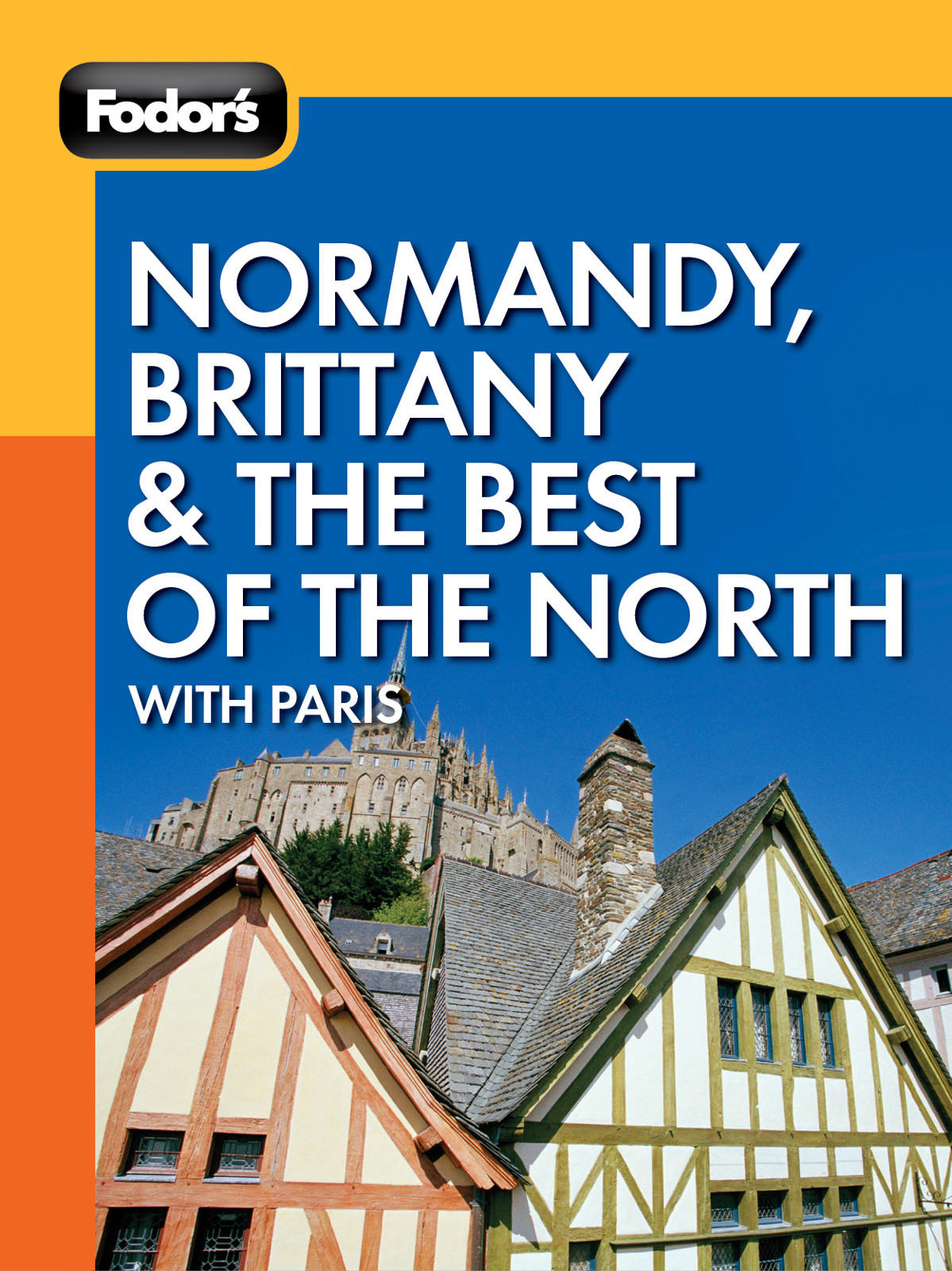 Fodor's Normandy, Brittany & the Best of the North