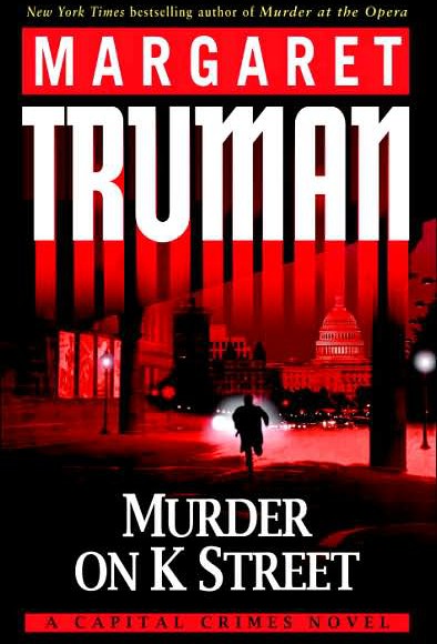 Murder on K Street: A Capital Crimes Novel