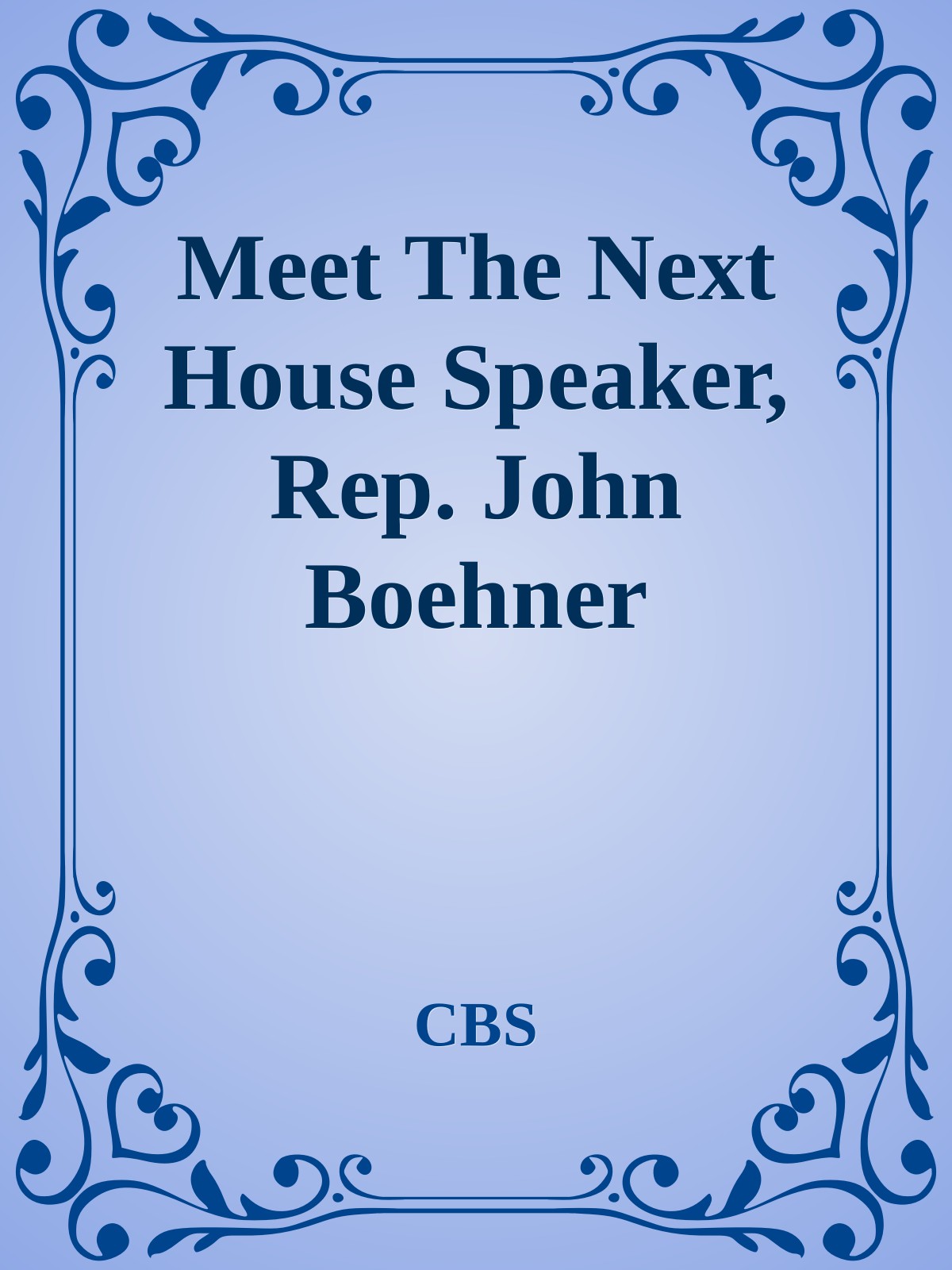 Meet The Next House Speaker, Rep. John Boehner