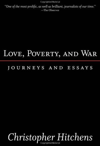 Love, Poverty, and War: Journeys and Essays