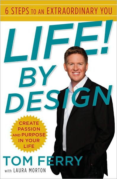 Life! By Design: 6 Steps to an Extraordinary You