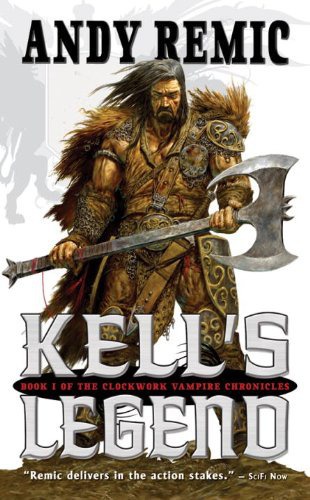 Kell's Legend: The Clockwork Vampire Chronicles