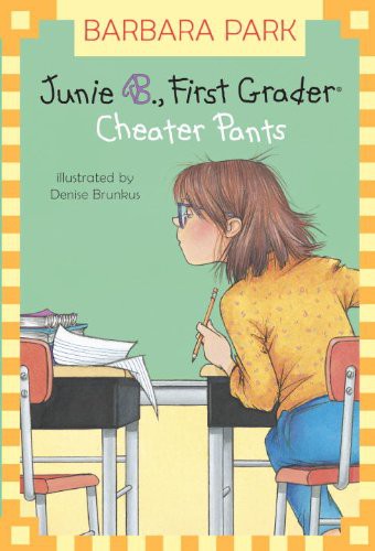 Junie B., First Grader: Cheater Pants